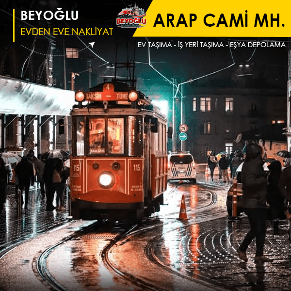 Arap Cami Mahallesinde güvenli evden eve nakliyat.